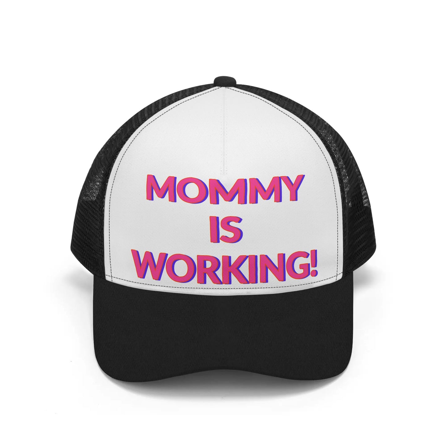 Mommy is Working! Mesh Trucker Hat