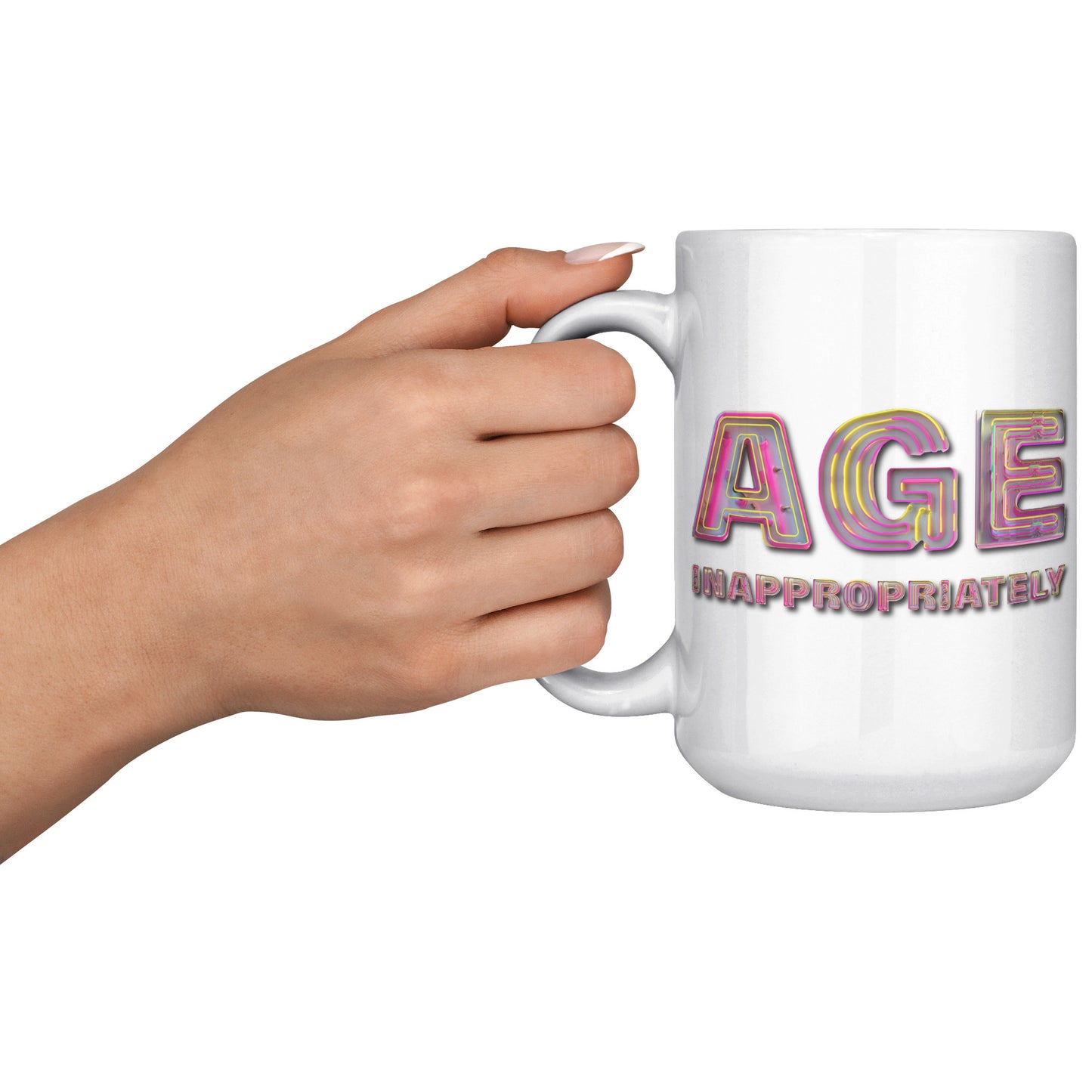 Age Inappropriately 15 oz Mug