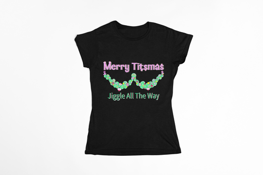 Merry T!tsmas “Jiggle All The Way” Women’s T‑Shirt — Holiday Mischief Tee