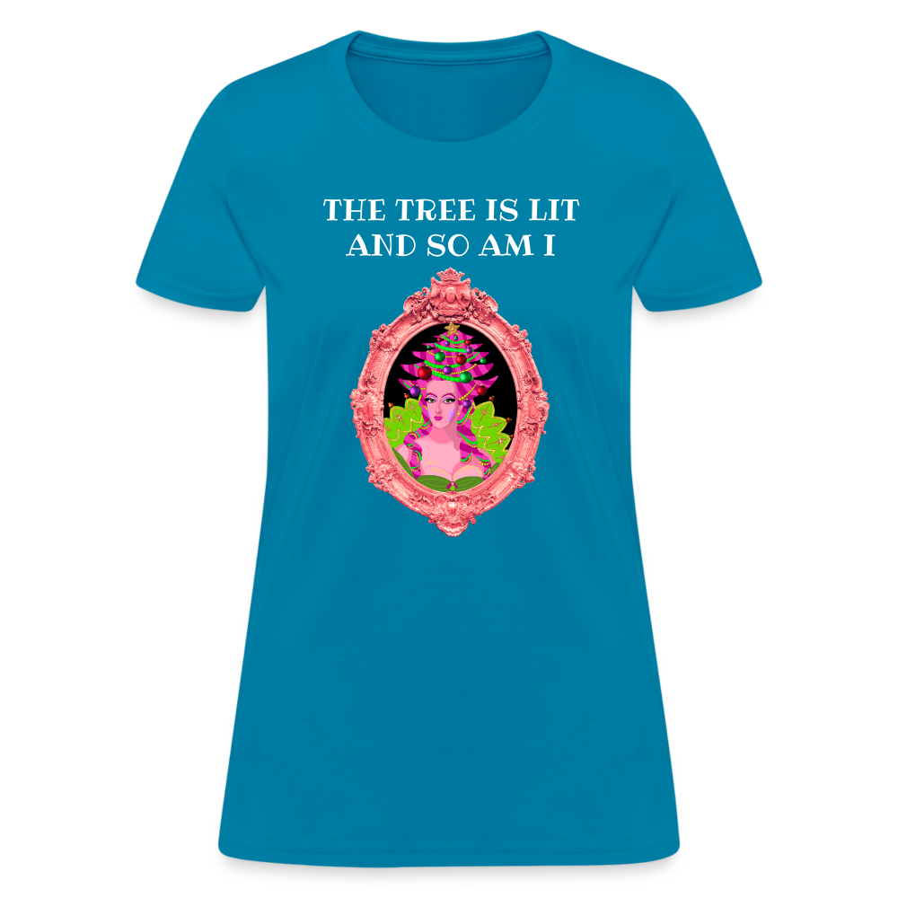 The Tree is Lit And So Am I - Women's Christmas T-Shirt - turquoise